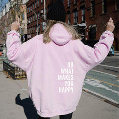 Loose Sport Hoodie Do What Makes You Happy Print Sweatshirt Hooded Clothing - Trendy Mix